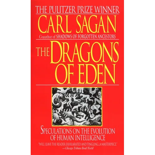 The Dragons of Eden: Speculations on the Evolution of Human Intelligence