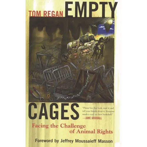 Empty Cages: Facing the Challenge of Animal Rights