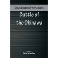 Great Battles of World War Two - Battle of Okinawa