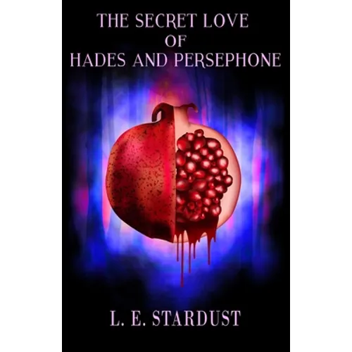 The Secret Love of Hades and Persephone