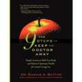 The 9 Steps to Keep the Doctor Away: Simple Actions to Shift Your Body and Mind to Optimum Health for Greater Longevity