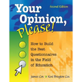 Your Opinion, Please!: How to Build the Best Questionnaires in the Field of Education