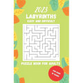 2023 labyrinths: Puzzle book for adults