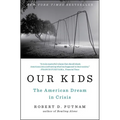 Our Kids: The American Dream in Crisis