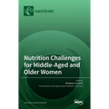 Nutrition Challenges for Middle-Aged and Older Women