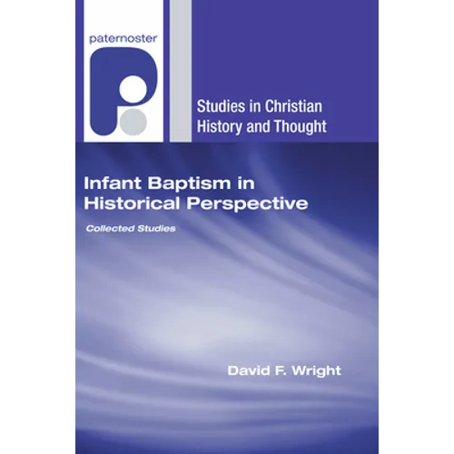 Infant Baptism in Historical Perspective