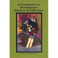 A Companion to Hemingway's Death in the Afternoon