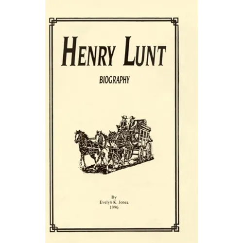 Henry Lunt Biography