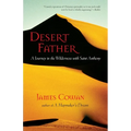 Desert Father: A Journey in the Wilderness with Saint Anthony