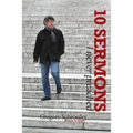 10 Sermons I Never Preached