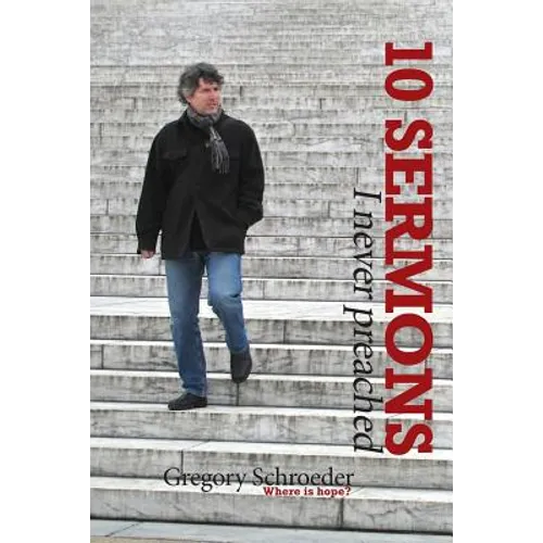 10 Sermons I Never Preached
