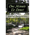 One Minute To Done!: How To Start Taking More Action and Procrastinate Less Using The Habit Builder System