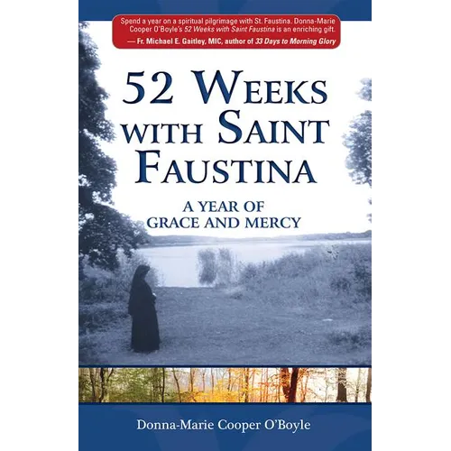 52 Weeks with Saint Faustina: A Year of Grace and Mercy