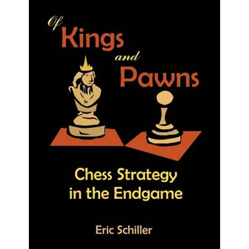 Of Kings and Pawns: Chess Strategy in the Endgame