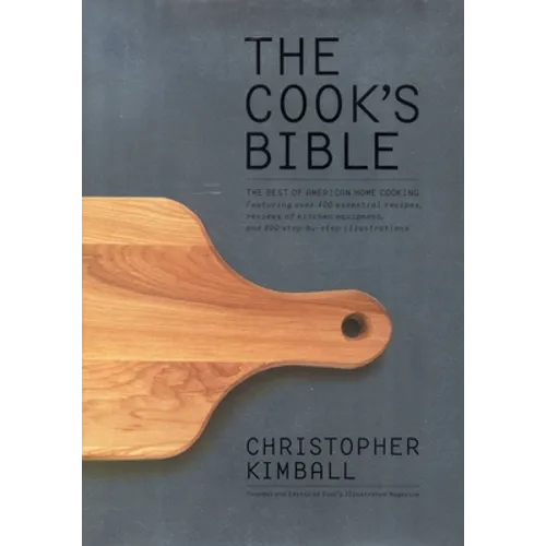 The Cook's Bible: The Best of American Home Cooking