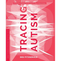 Tracing Autism: Uncertainty, Ambiguity, and the Affective Labor of Neuroscience