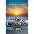 Our Unforgettable Cruise