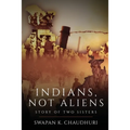 Indians, Not Aliens - Story of Two Sisters