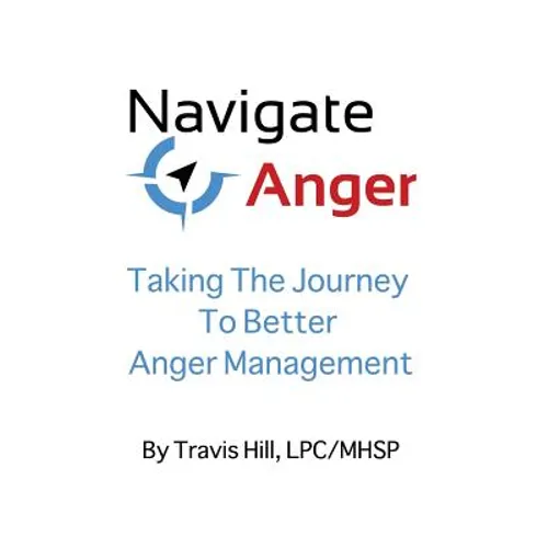 Navigate Anger: Taking the Journey to Better Anger Management