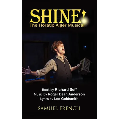 Shine!: The Horatio Alger Musical