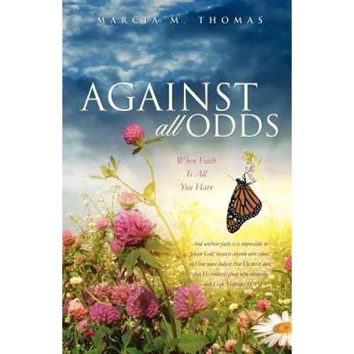Against All Odds: When Faith Is All You Have
