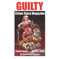 Guilty Crime Story Magazine: Issue 007 - Winter 2023