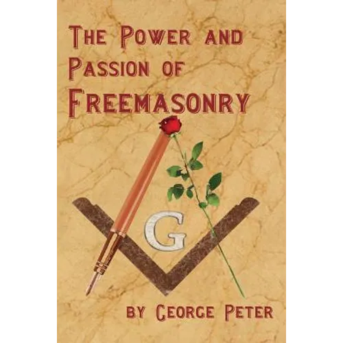 The Power and Passion of Freemasonry