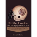 Little Locke and the Mighty Indians of 1975