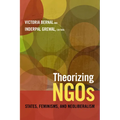 Theorizing NGOs: States, Feminisms, and Neoliberalism