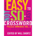 The New York Times Easy to Not-So-Easy Crossword Puzzle Omnibus Volume 5: 200 Monday--Saturday Crosswords from the Pages of the New York Times