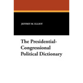The Presidential-Congressional Political Dictionary