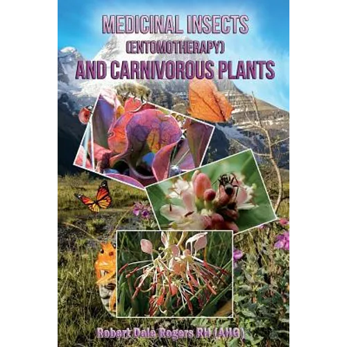 Medicinal Insects (Entomotherapy) and Carnivorous Plants
