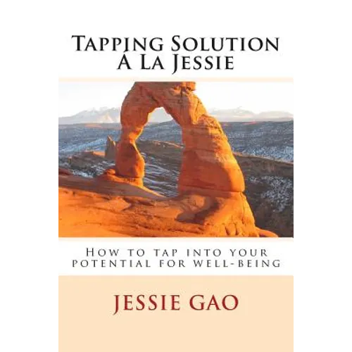 Tapping Solution Á La Jessie: How to tap into your potential for well-being