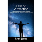 Law of Attraction: The 9 Most Important Secrets to Successfully Manifest Health, Wealth, Abundance, Happiness and Love - Paperback