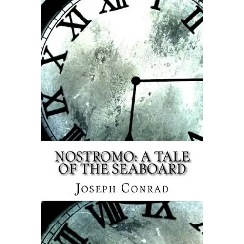 Nostromo: A Tale of the Seaboard