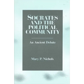 Socrates and the Political Community: An Ancient Debate
