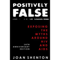 Positively False: Exposing the Myths around HIV and AIDS - 16th Anniversary Edition