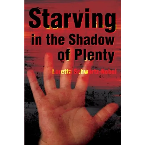 Starving in the Shadows of Plenty