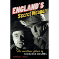 England's Secret Weapon: The Wartime Films of Sherlock Holmes