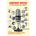 Cartoon Voices of the Golden Age, 1930-70 Vol. 1 (hardback)