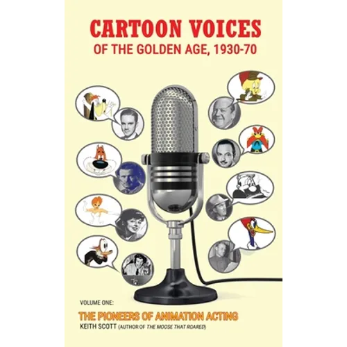 Cartoon Voices of the Golden Age, 1930-70 Vol. 1 (hardback)