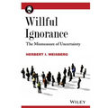 Willful Ignorance: The Mismeasure of Uncertainty