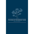 The World in the Buddhist Sense