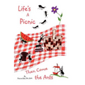 Life's a Picnic, Then Come the Ants