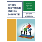 Reviving Professional Learning Communities: Strength through Diversity, Conflict, Teamwork, and Structure