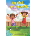 My Words are Powerful: A Book of Affirmations for Kids