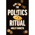 The Politics of Ritual