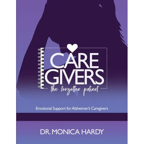 Caregiver The Forgotten Patient