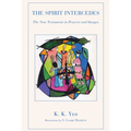 The Spirit Intercedes: The New Testament in Prayers and Images