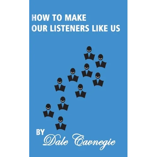 How To Make Our Listeners Like Us